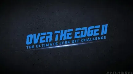 Evil Angel Live Shows  - Evil Shows - Over The Edge - The Ultimate Jerk Off Challenge #02, Scene #01